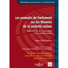 Les pouvoirs du Parlement en matière de finances de la Sécurité sociale. Etude des lois de financement de la Sécurité sociale, Bibliothèque parlementaire et constitutionnelle, Dalloz, mars 2012. 